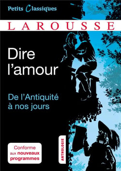 Dire l'amour - de l'antiquité à nos jours