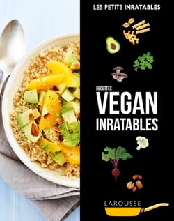Les petits inratables : recettes vegan inratables
