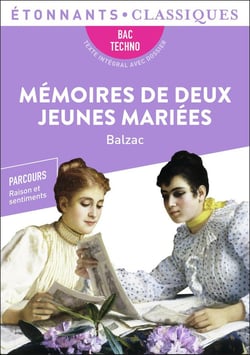 Mémoires de deux jeunes mariées de Balzac - 1ères technologiques - Parcours raison et sentiments - Bac de français 2024
