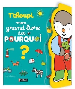 T'choupi : Mon grand livre des pourquoi