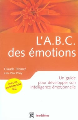L'abc des emotions - un guide pour developper son intelligence emotionnelle