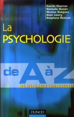 La psychologie de a à z - 500 mots pour comprendre