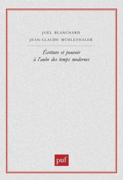 Écriture et pouvoir à l'aube des temps modernes