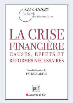 La crise financière : causes, effets et réformes nécessaires