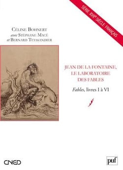 Jean de la Fontaine, le laboratoire des fables - livres I à VI