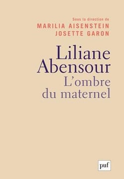 Liliane Abensour - l'ombre du maternel