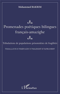 Promenades poétiques bilingues francaise-amazighe : tribulations de populations prisonnières de fragilités