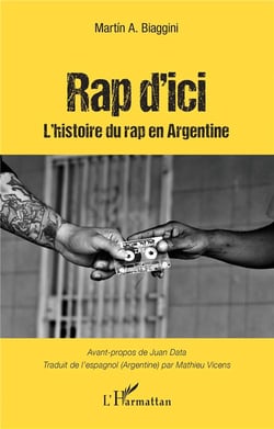 Rap d'ici : l'histoire du rap en Argentine