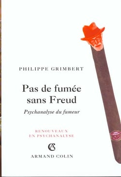 Pas de fumee sans freud - spychanalyse du fumeur