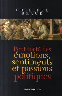 Petit traité des émotions, sentiments et passions politiques