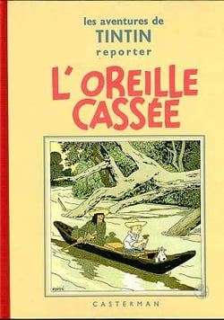 Les aventures de Tintin Tome 6 : l'oreille cassée