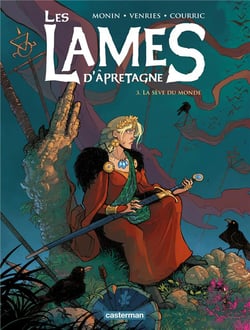 Les lames d'Apretagne Tome 3 : la sève du monde