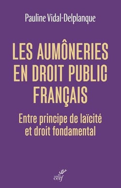 Les aumôneries en droit public français : Entre principe de laïcité et droit fondamental