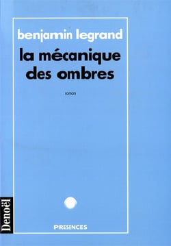 La mécanique des ombres