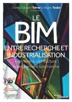 Le BIM entre recherche et industrialisation - ingénierie et architecture, enseignement et recherche
