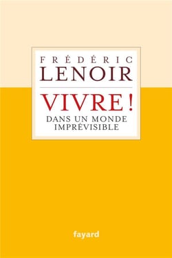 Vivre ! dans un monde imprévisible