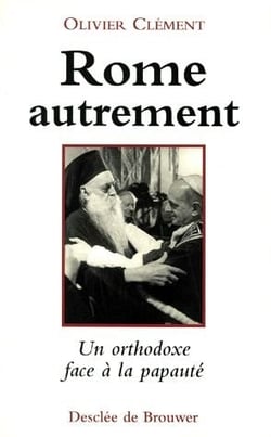Rome autrement - la papauté vue par un orthodoxe