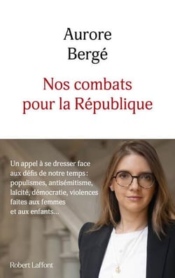 Nos combats pour la République - Un appel à se dresser face aux défis de notre temps : populismes, antisémitisme, laïcité, démocratie, violences faites aux femmes et aux enfants