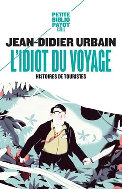 L'Idiot du voyage : Histoires de touristes