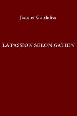 La passion selon gatien