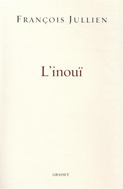L'inouï - ou l'autre nom de ce si lassant réel