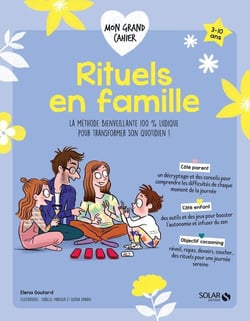 Mon p'tit cahier : mon grand cahier : rituels en famille