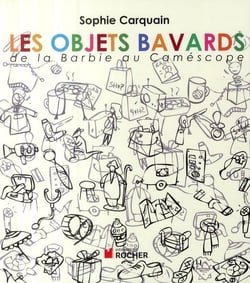Les objets bavards - de la Barbie au caméscope