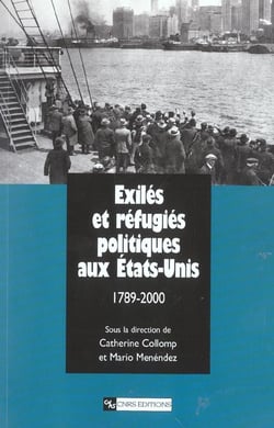 Exiles et refugies politiques aux etats-unis, 1789-2000