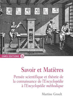 Savoir et matières - pensées scientifiques et théorie de la connaissance de l'Encyclopédie à l'Encyclopédie méthodique