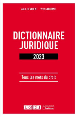 Dictionnaire juridique 2023 : tous les mots du droit (2e édition)