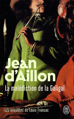 Les enquêtes de Louis Fronsac Tome 10 : la malédiction de la Galigaï