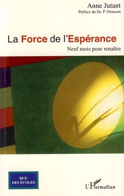 La force de l'espérance - neuf mois pour renaître
