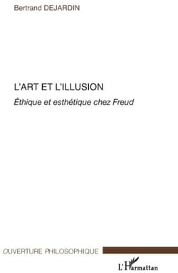 L'art et l'illusion - éthique et esthétique chez Freud