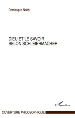 Dieu et le savoir selon Schleiermacher