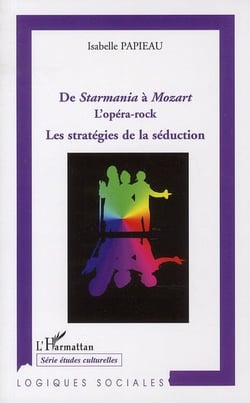 De Starmania à Mozart - l'opéra-rock - les stratégies de séduction