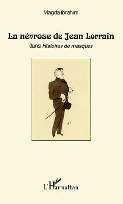 La névrose de Jean Lorrain dans histoires de masques