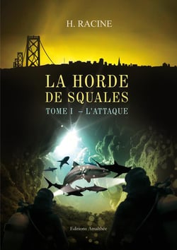 La horde de Squales t.1 - l'attaque