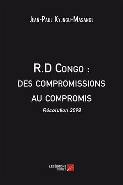 R.D Congo : des compromissions au compromis - résolution 2098