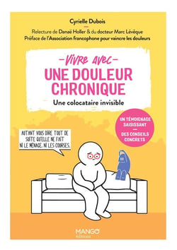 Vivre avec une douleur chronique, une colocataire invisible mais épuisante : un témoignage saisissant, des conseils concrets