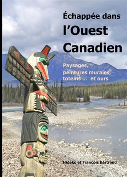 Échappée dans l'Ouest canadien - paysages, peintures murales, totems ... et ours