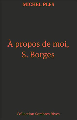 À propos de moi, s. borges
