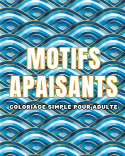 Motifs apaisants : Coloriage simple pour adulte