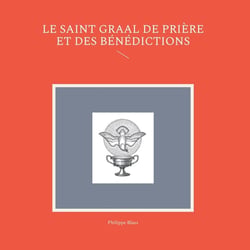 Le Saint Graal de prière et des bénédictions