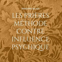 Les prières méthode contre influence psychique