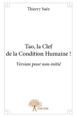 Tao, la clef de la condition humaine !