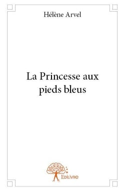 La princesse aux pieds bleus