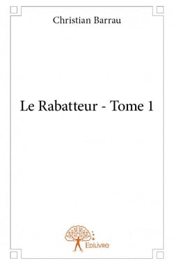 Le rabatteur t.1