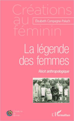 La légende des femmes - récit anthropologique