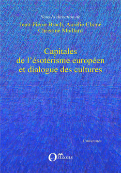 Capitales de l'ésotérisme européen et dialogue des cultures