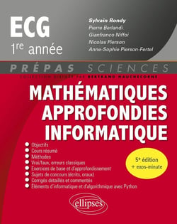 Mathématiques approfondies - Informatique : Prépas ECG 1re année